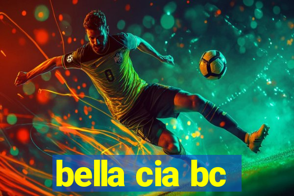 bella cia bc